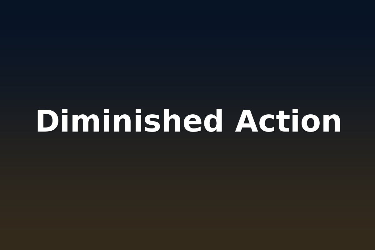Diminished Action