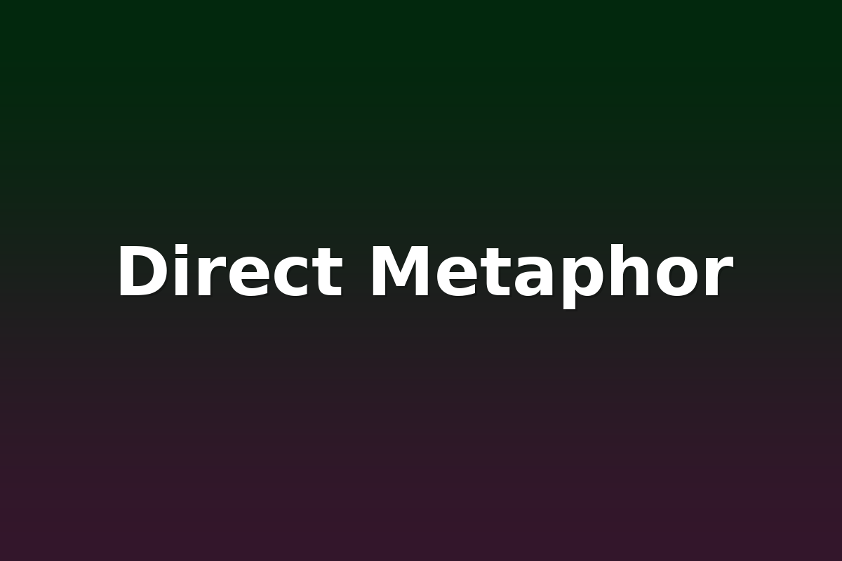 Direct Metaphor