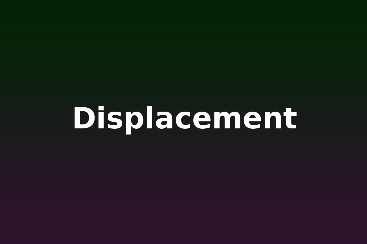 Displacement