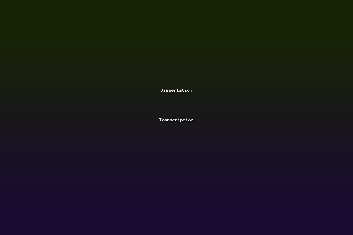 Dissertation Transcription