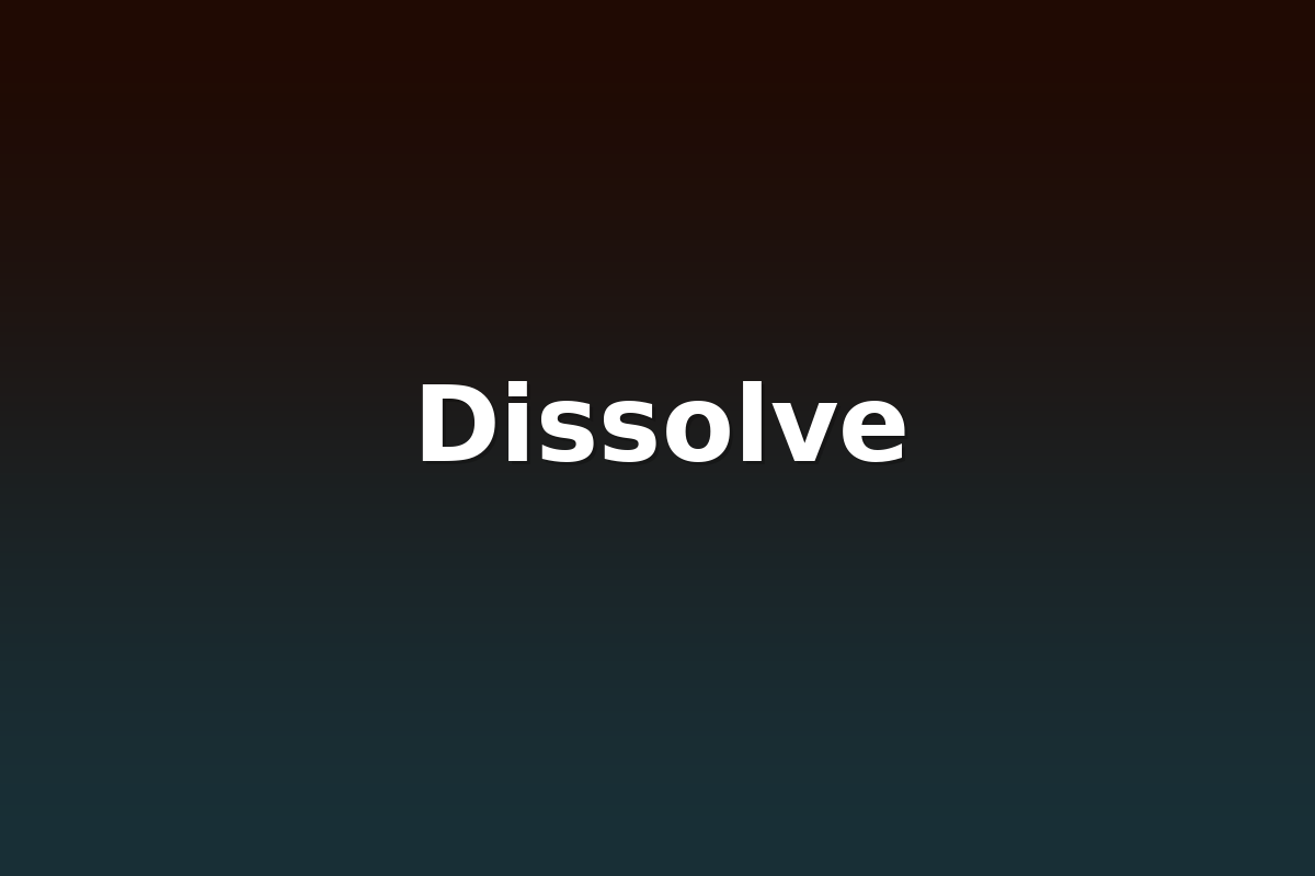 Dissolve