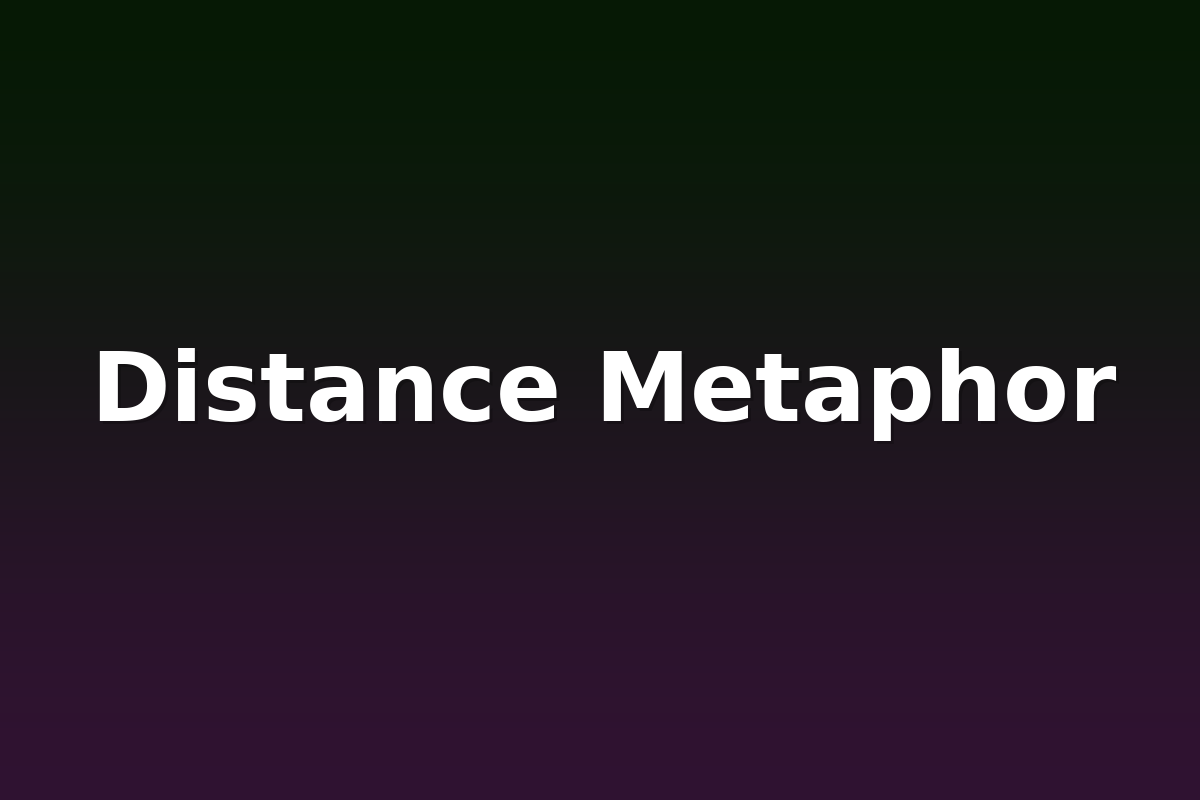 Distance Metaphor