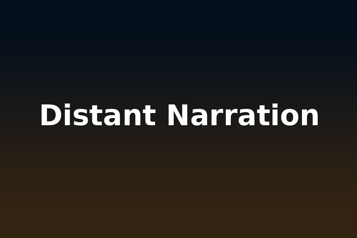 Distant Narration