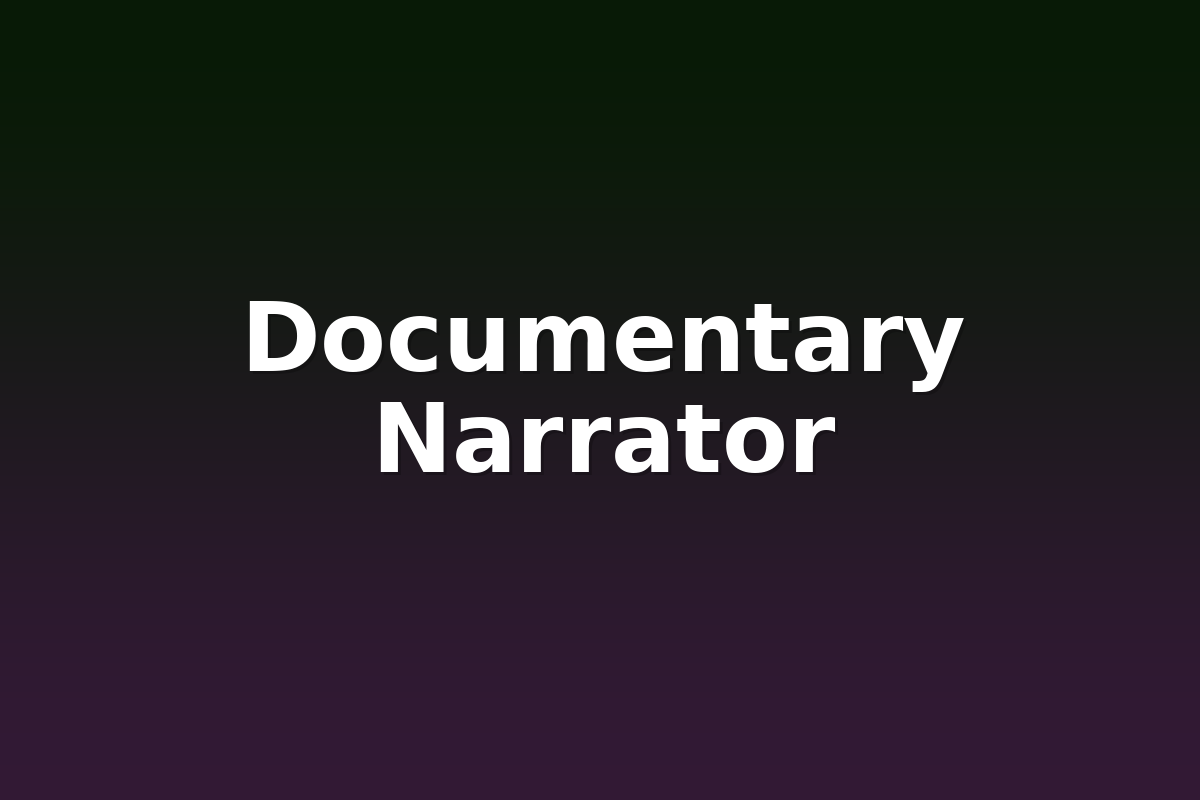 Documentary Narrator