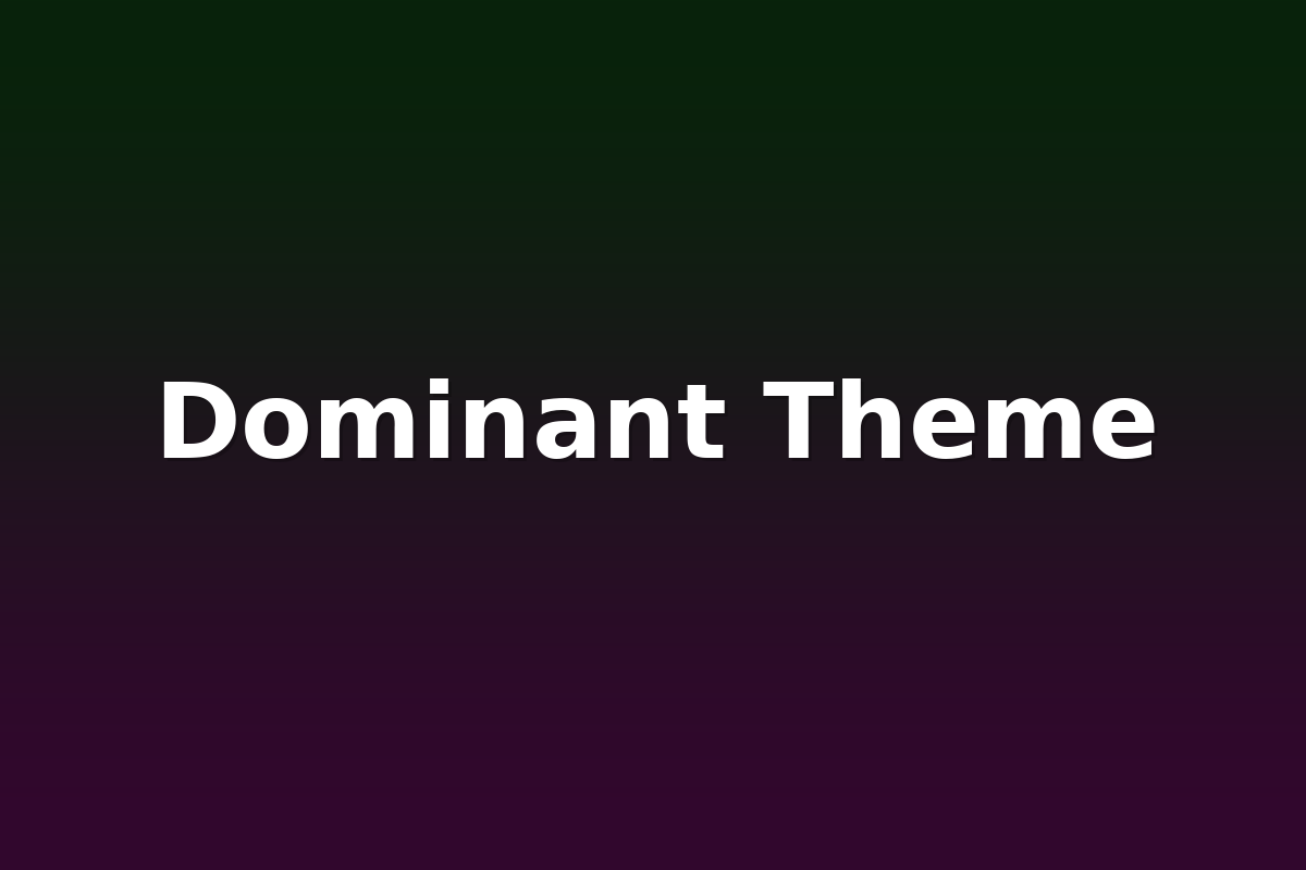 Dominant Theme