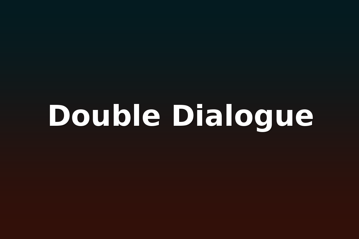 Double Dialogue