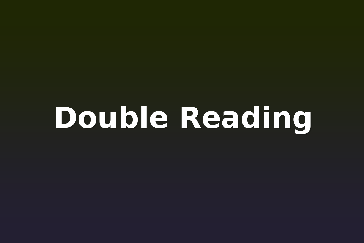 Double Reading