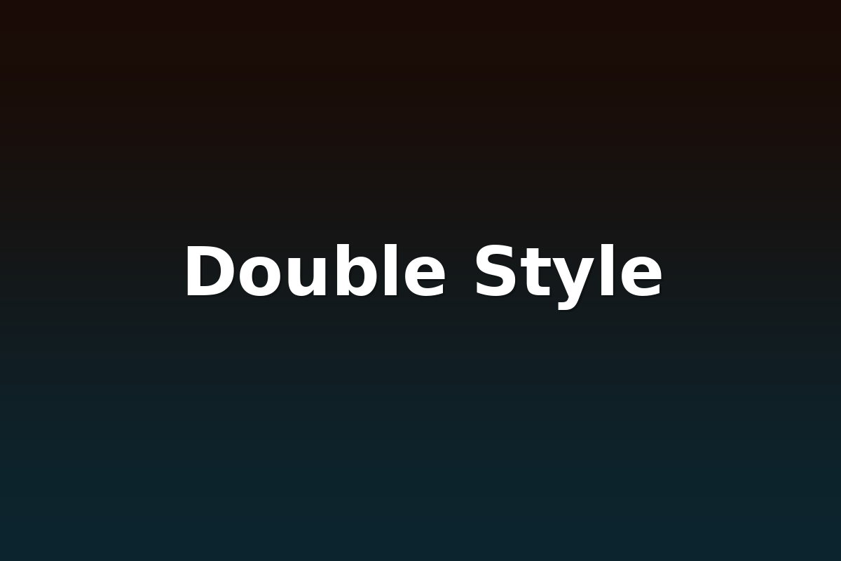 Double Style