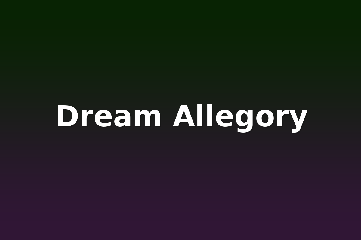 Dream Allegory