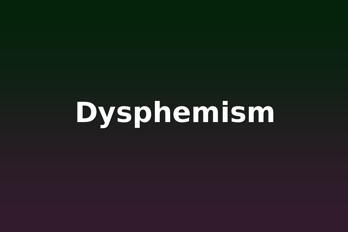 Dysphemism