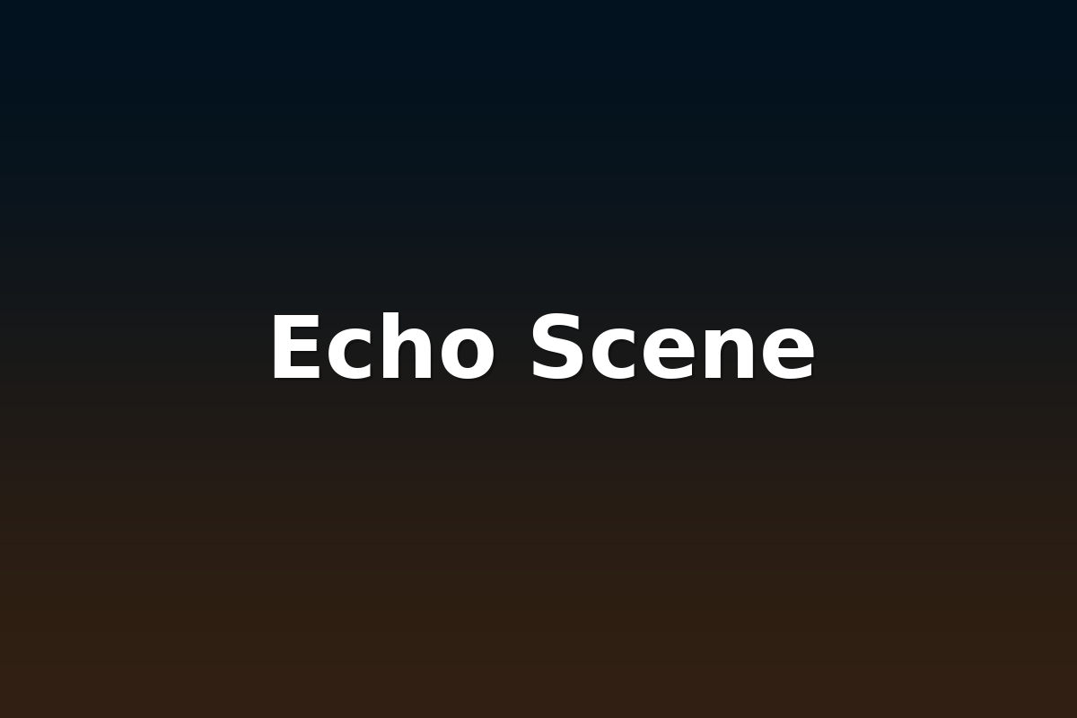 Echo Scene