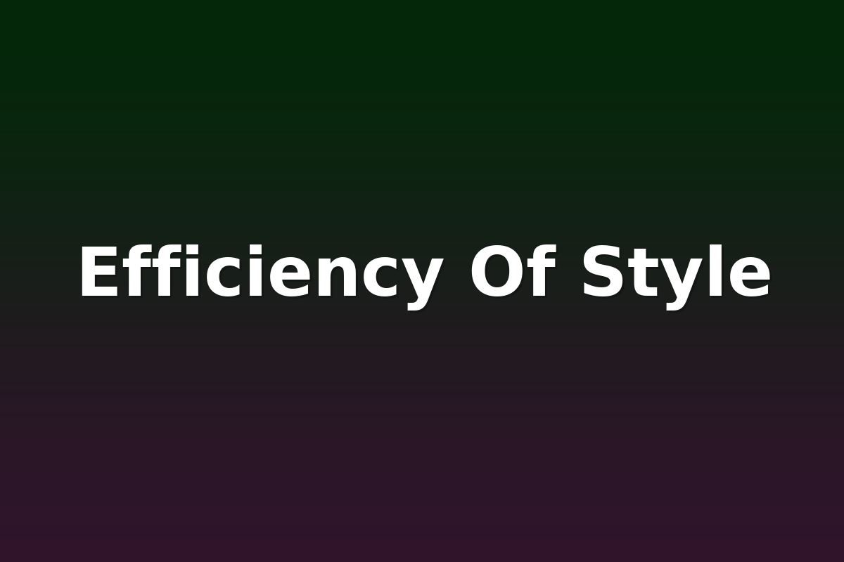 Efficiency Of Style