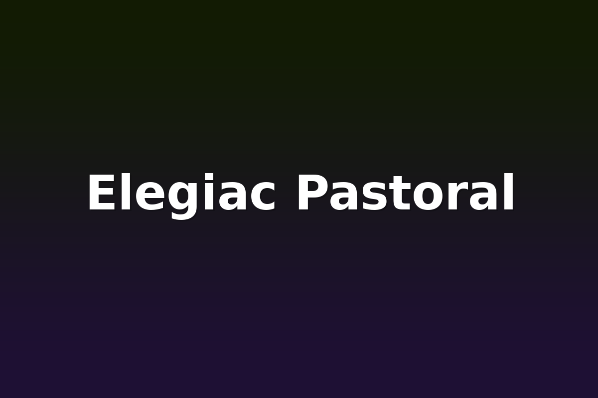 Elegiac Pastoral