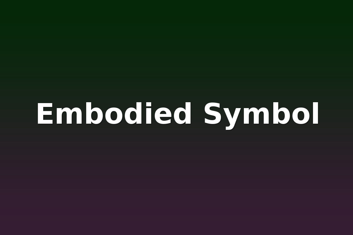 Embodied Symbol