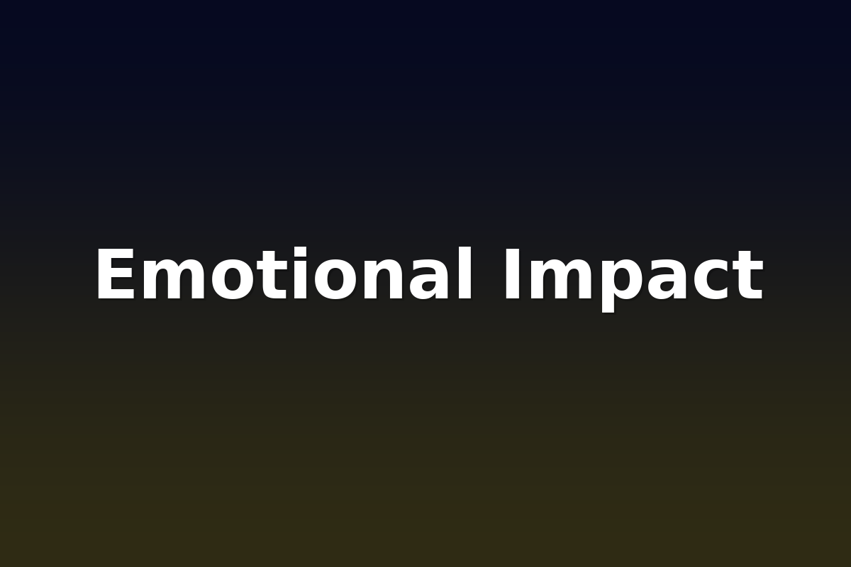 Emotional Impact