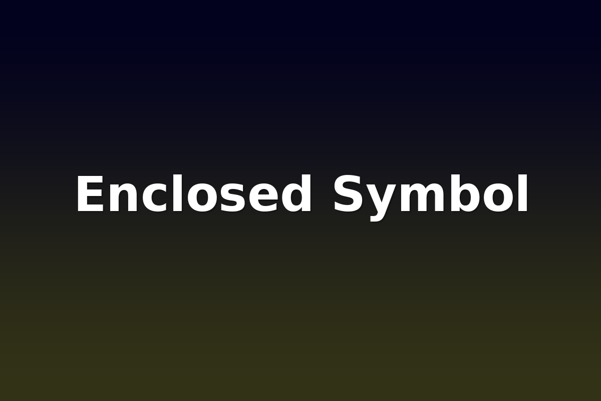 Enclosed Symbol