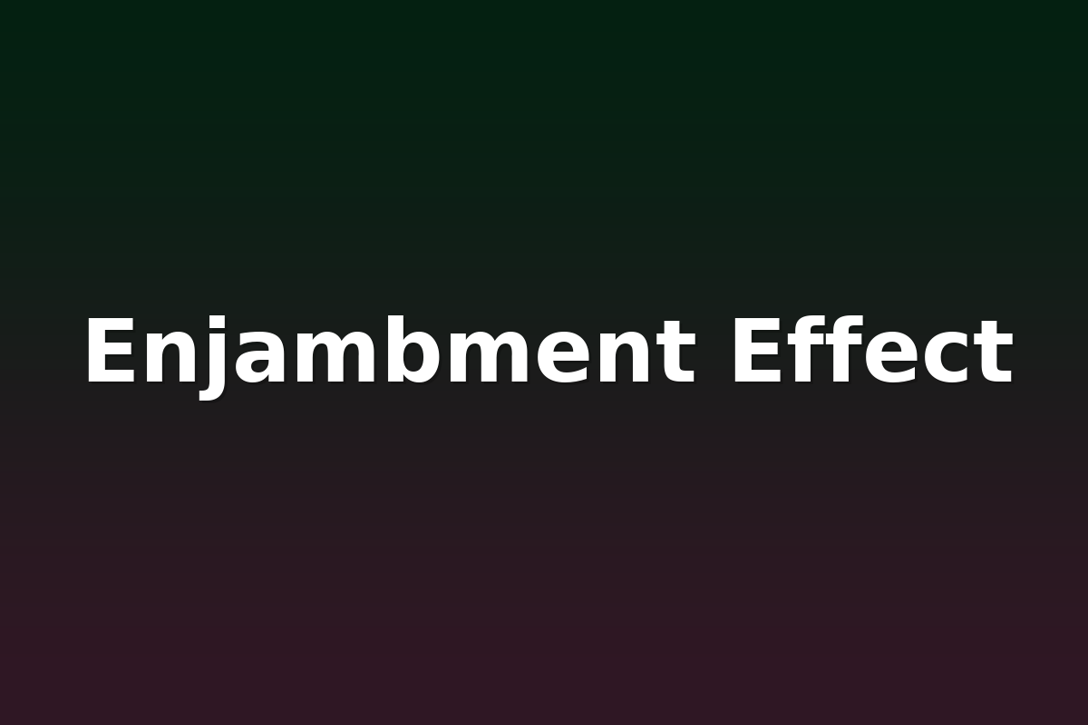 Enjambment Effect