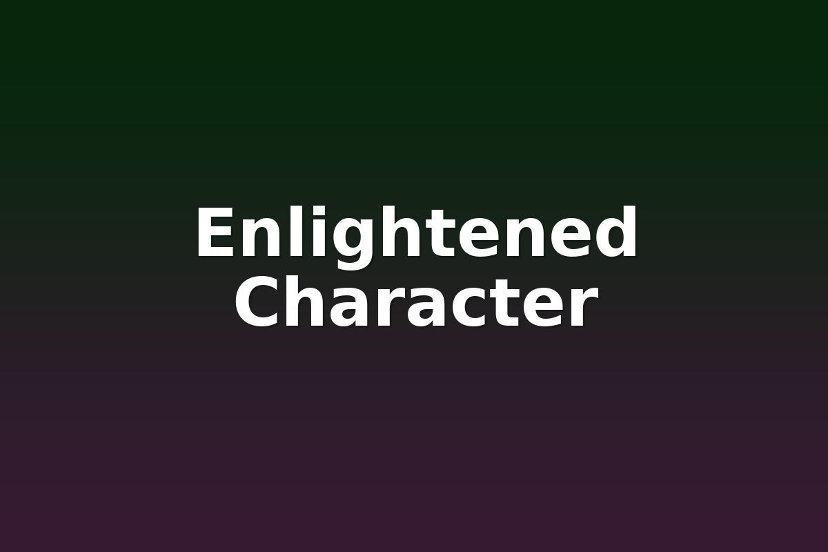 Enlightened Character