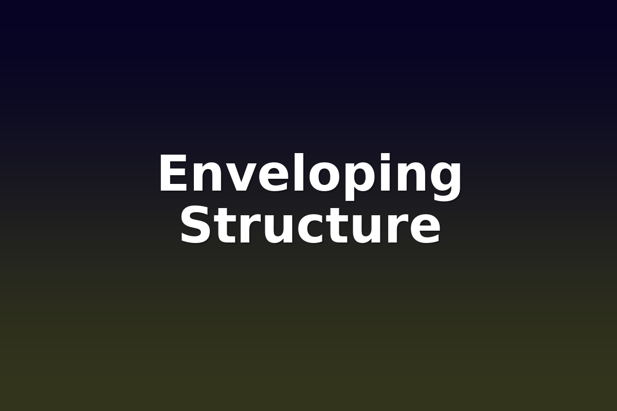 Enveloping Structure