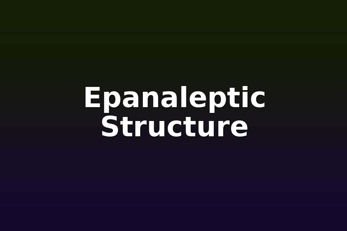 Epanaleptic Structure