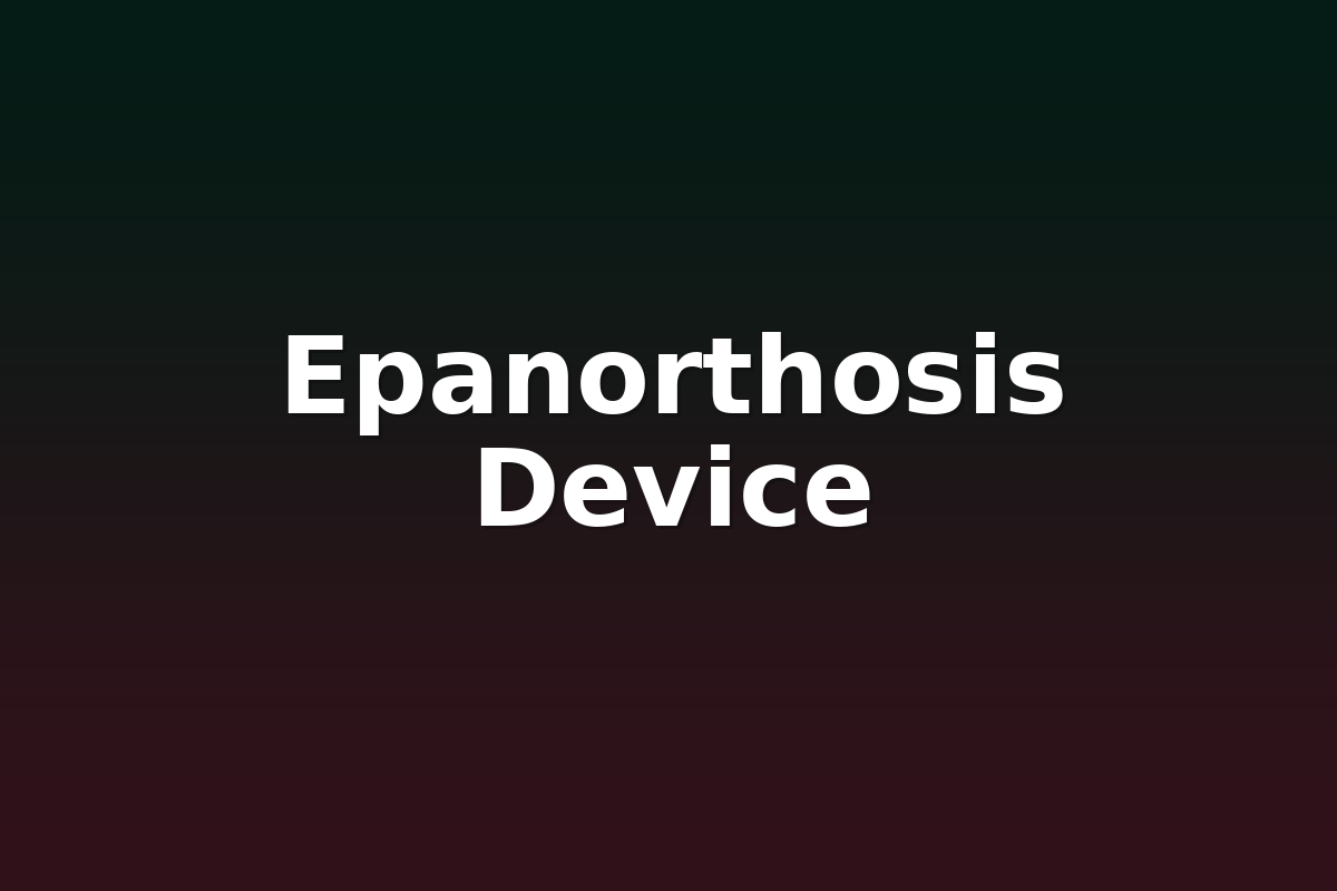 Epanorthosis Device