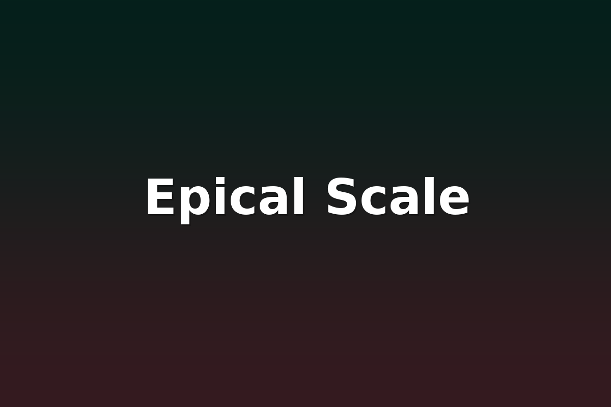 Epical Scale