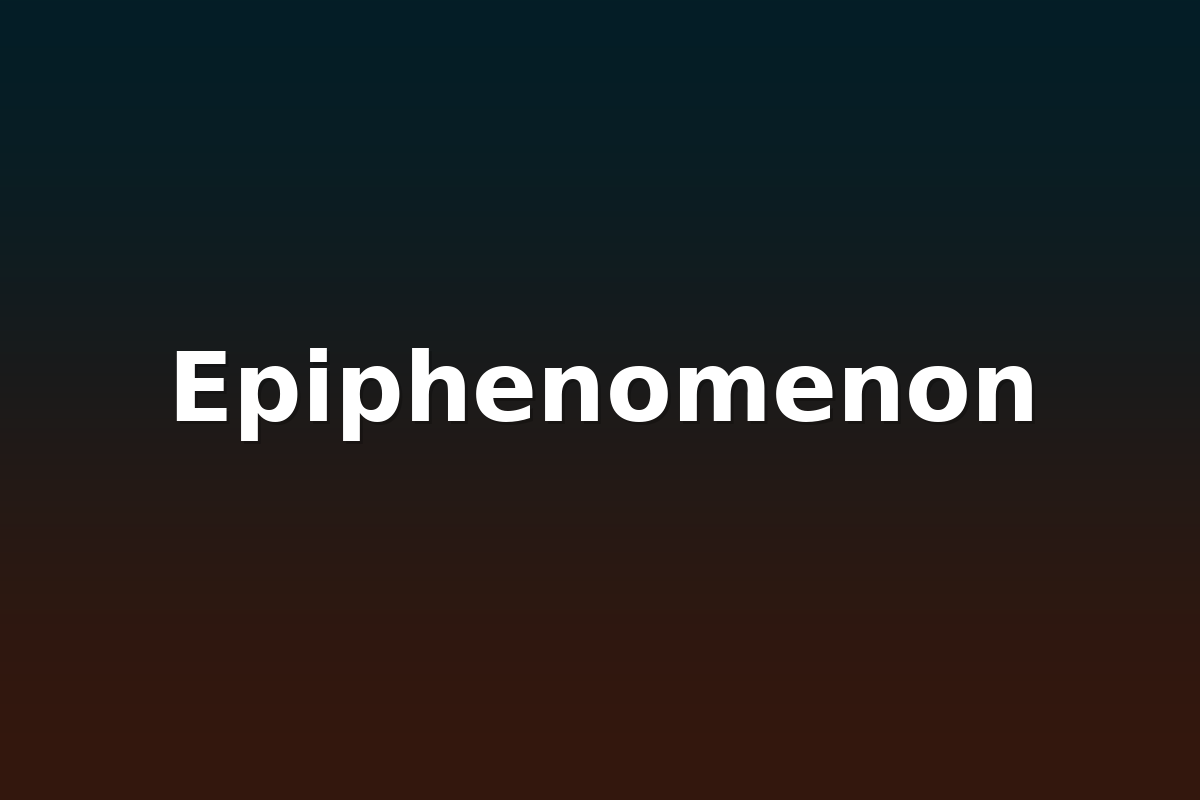 Epiphenomenon