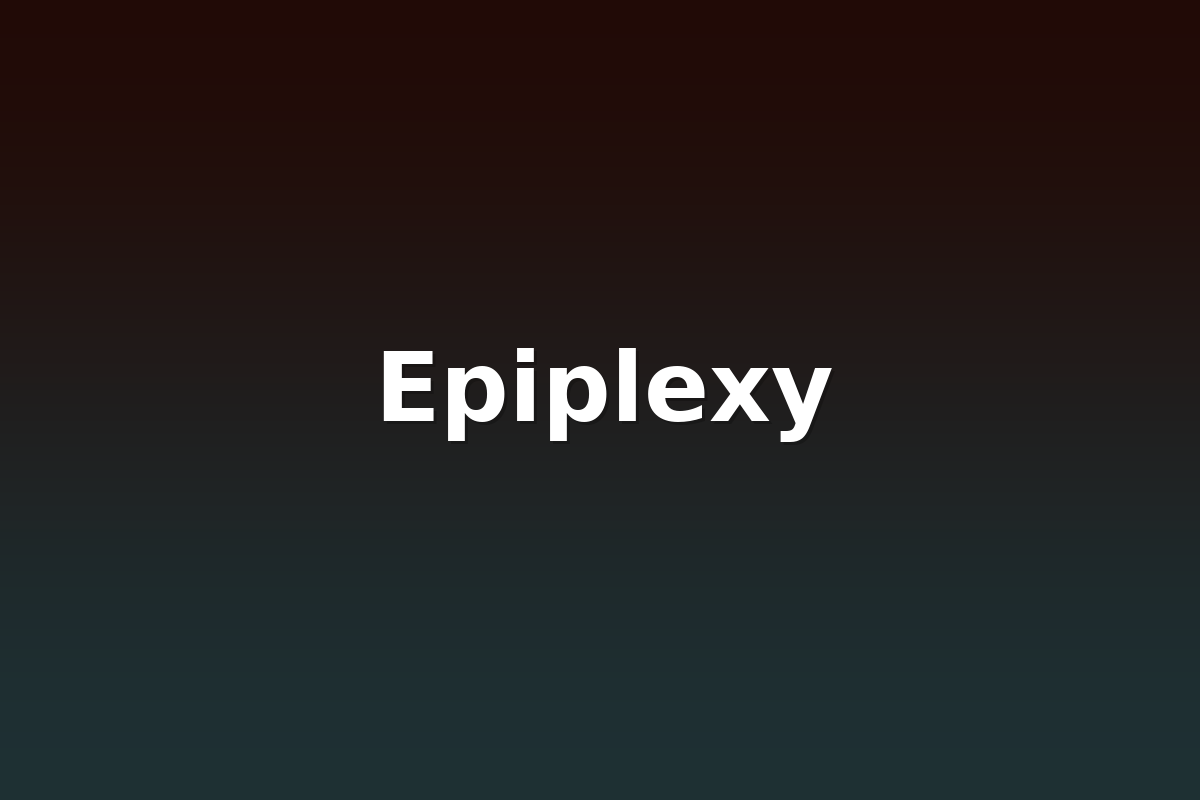 Epiplexy