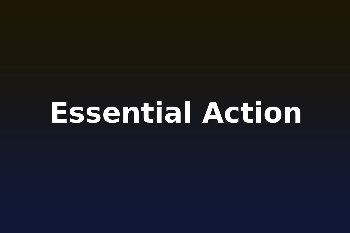 Essential Action