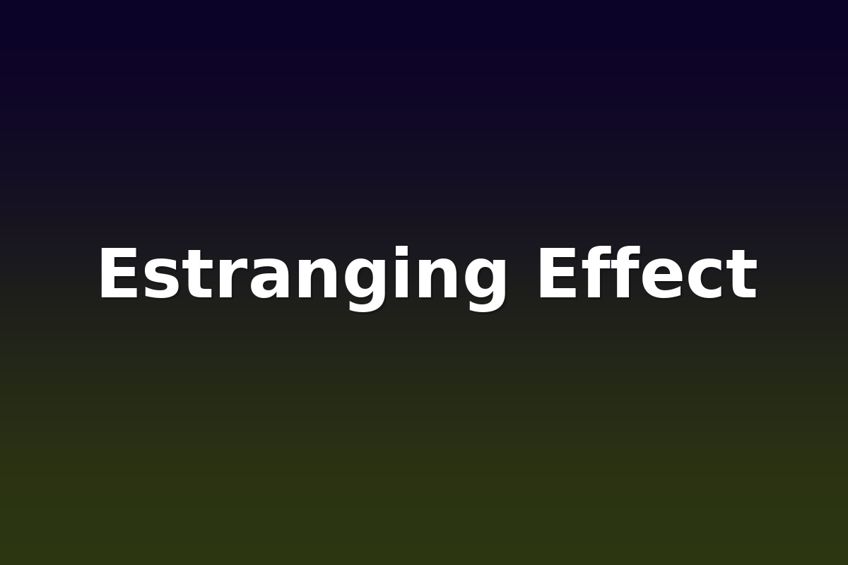 Estranging Effect