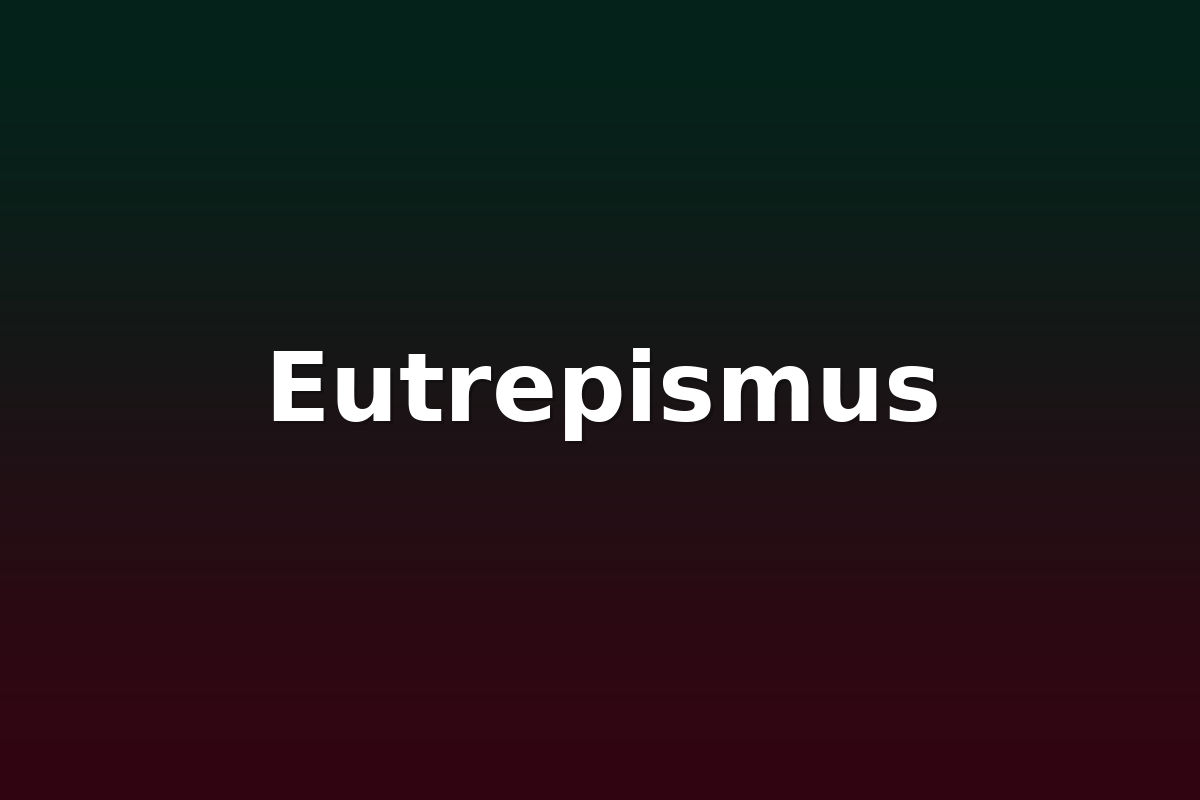 Eutrepismus