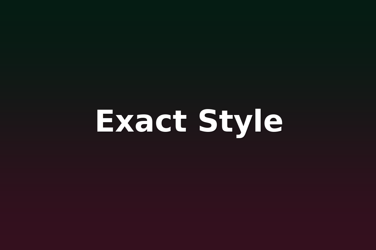 Exact Style