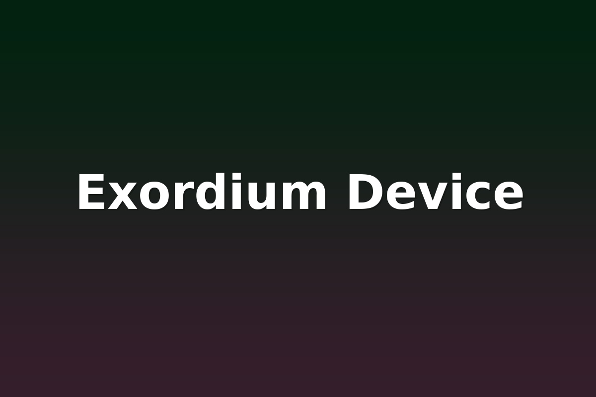 Exordium Device