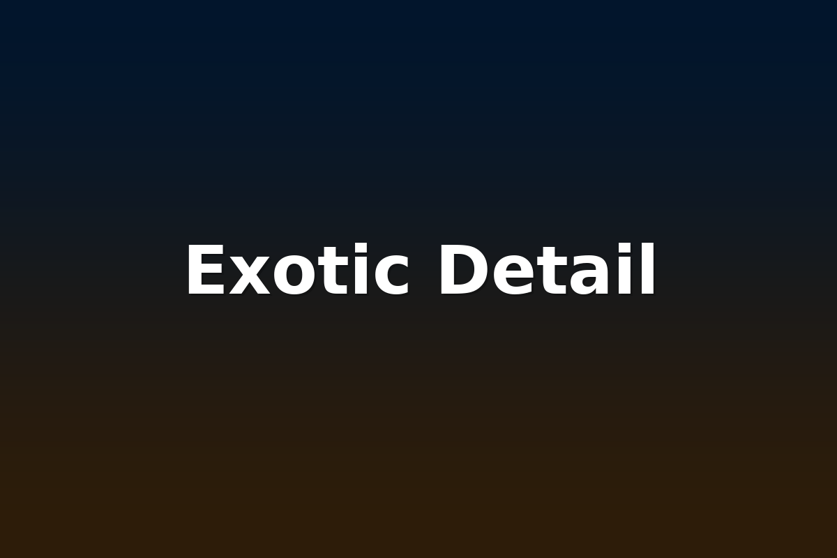Exotic Detail