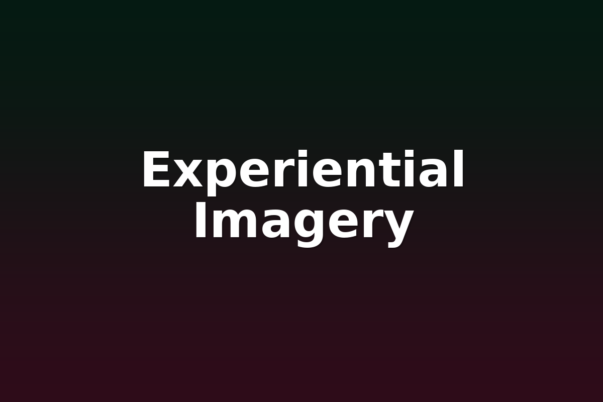 Experiential Imagery