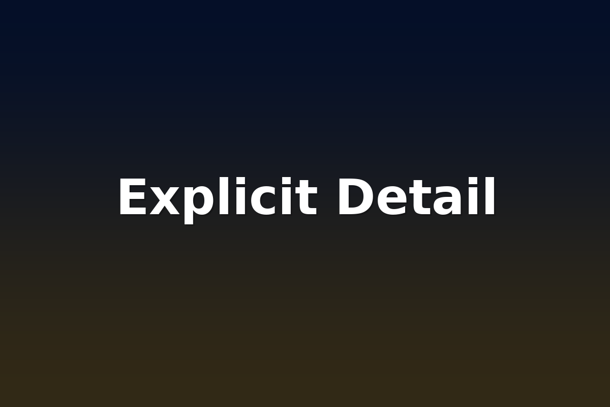 Explicit Detail