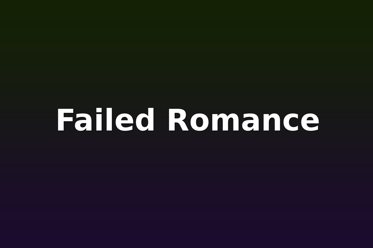 Failed Romance
