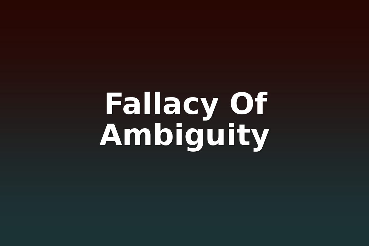 Fallacy Of Ambiguity
