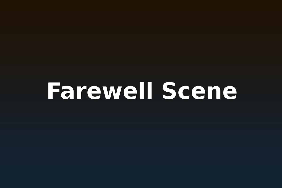Farewell Scene