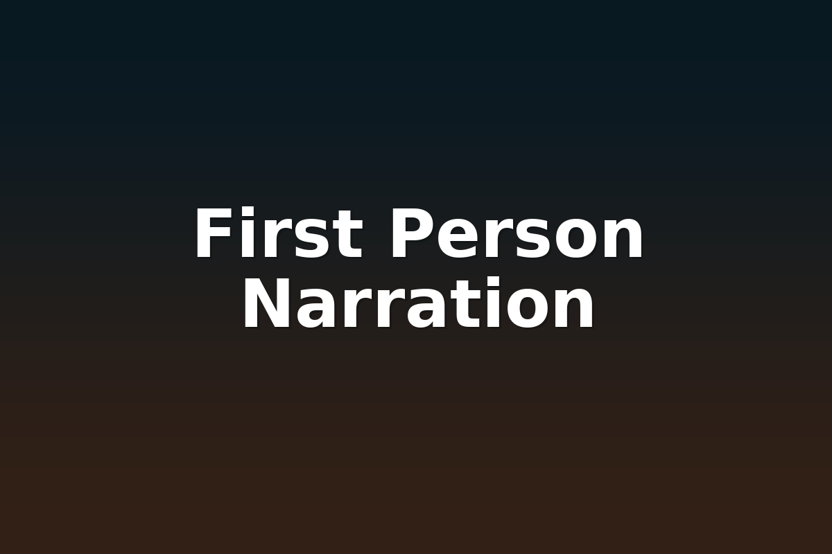 First Person Narration