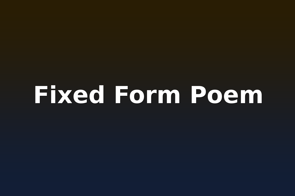 Fixed Form Poem