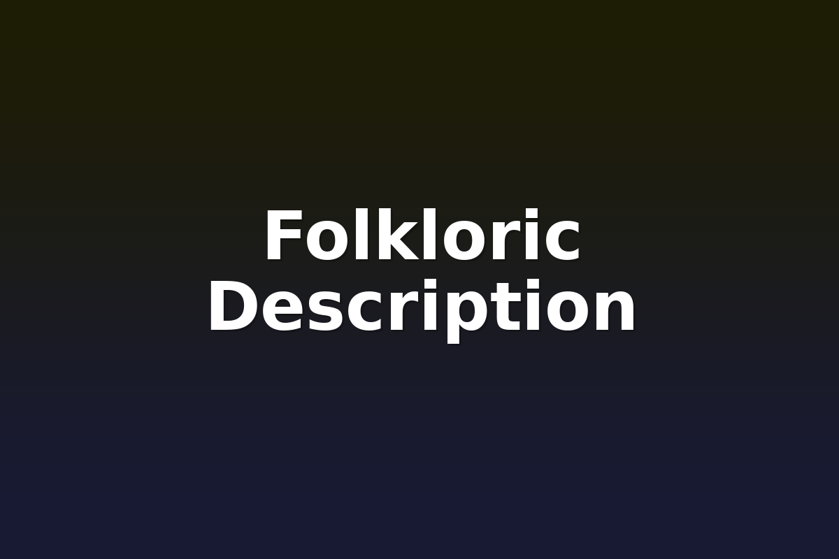 Folkloric Description