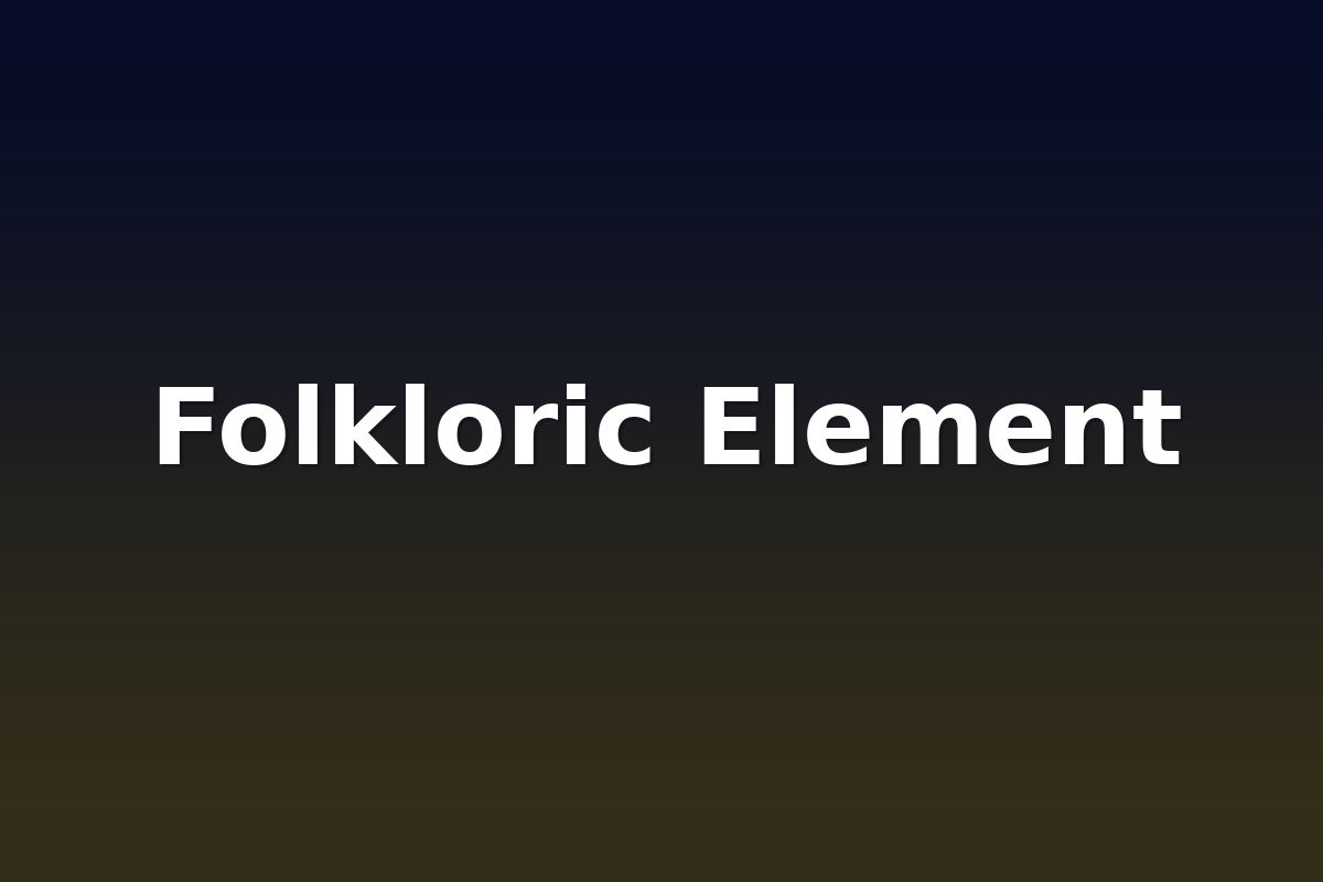 Folkloric Element