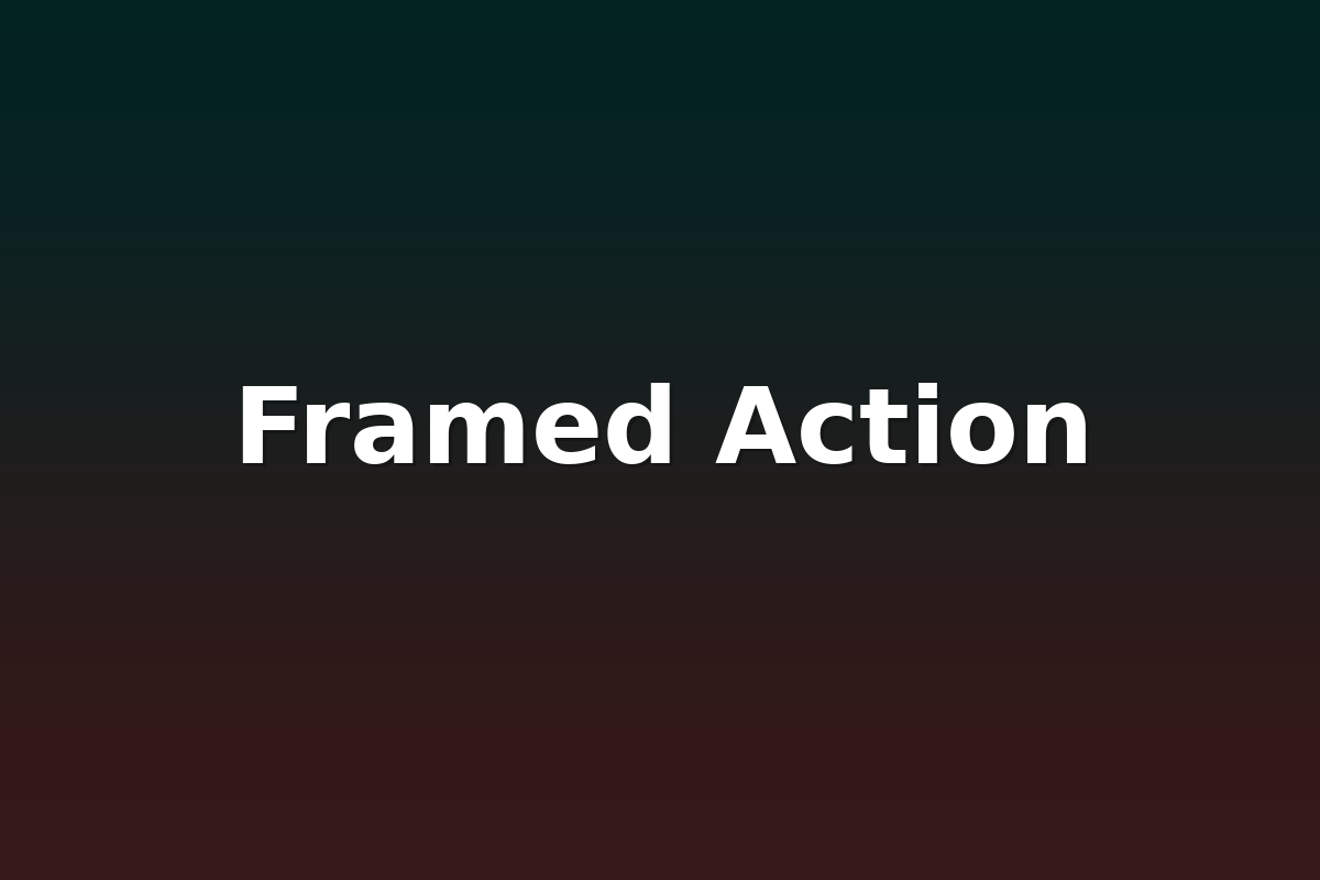 Framed Action
