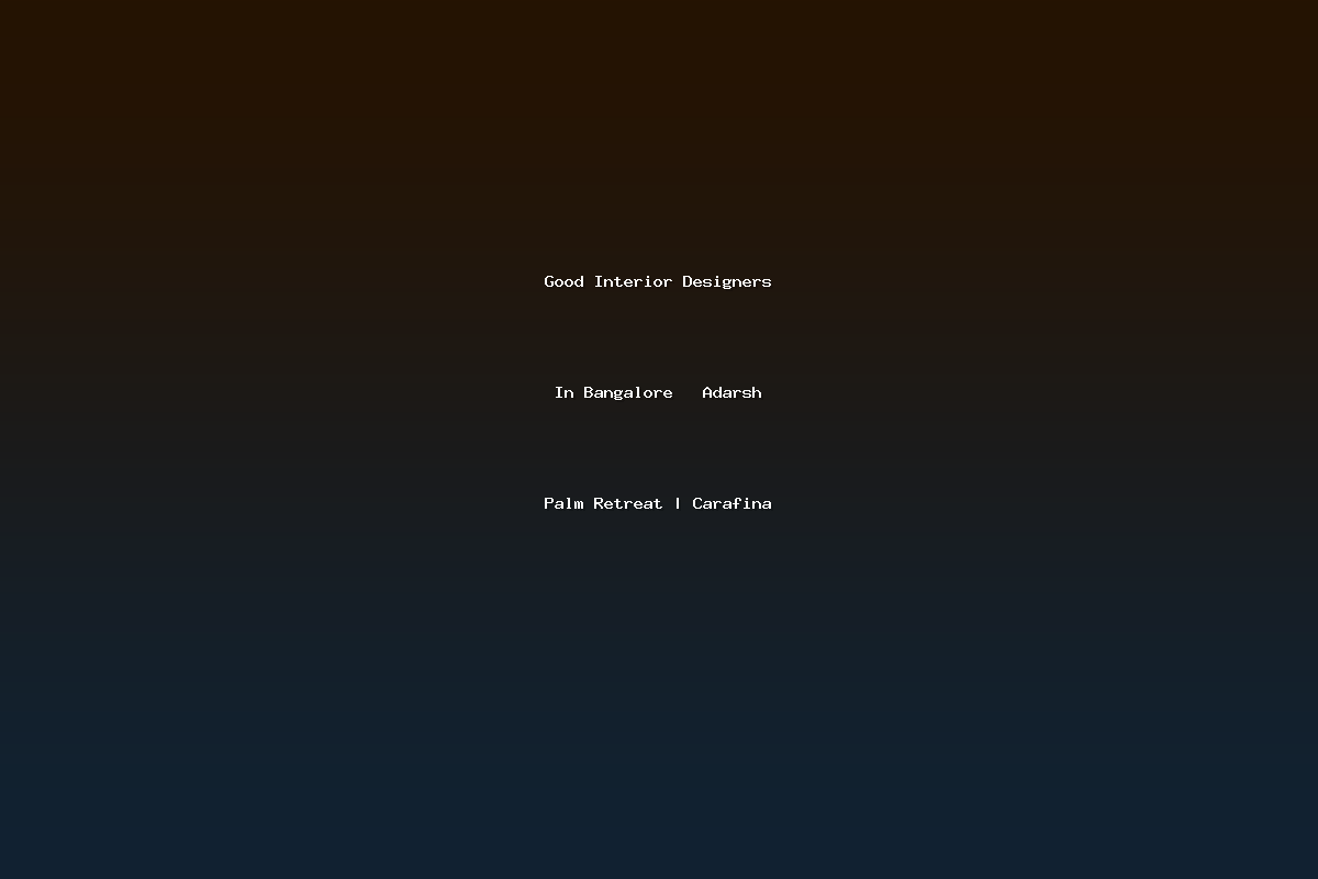 Good Interior Designers In Bangalore   Adarsh Palm Retreat | Carafina