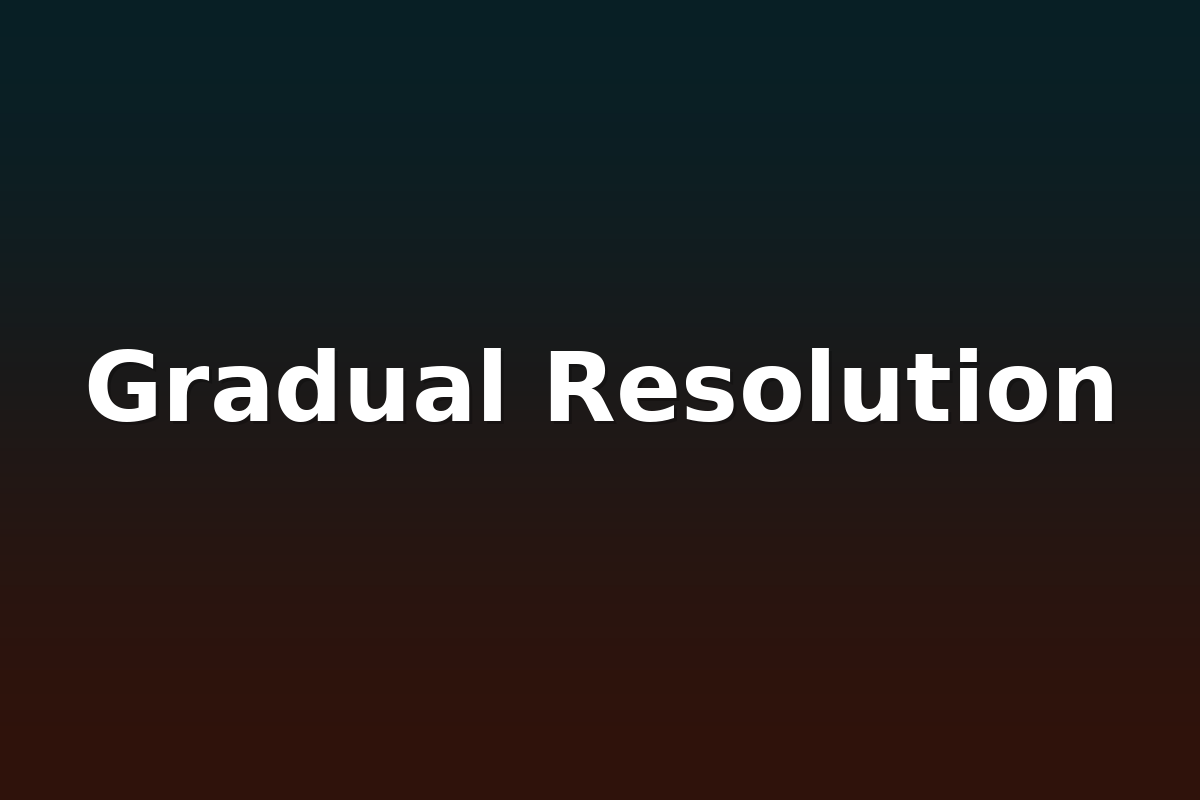 Gradual Resolution