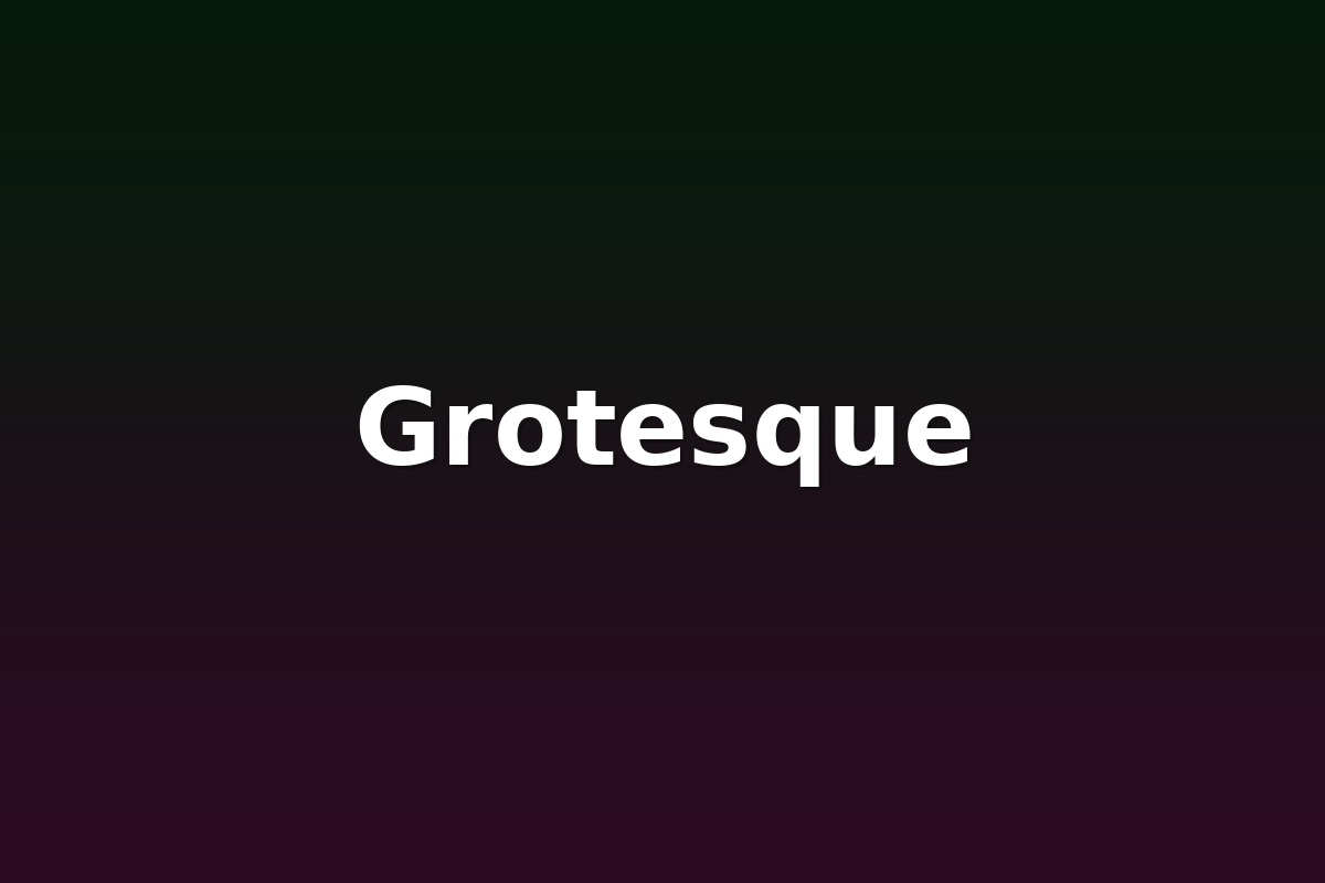 Grotesque
