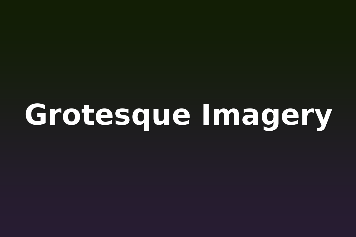 Grotesque Imagery