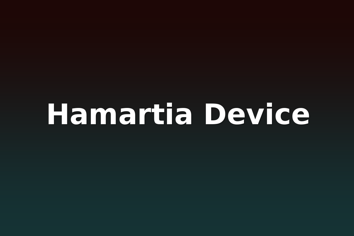Hamartia Device