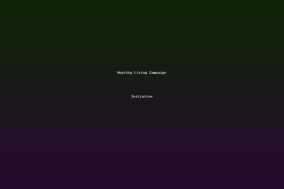 Healthy Living Campaign Initiative